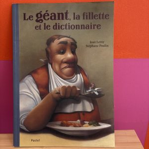 Le géant, la fillette et le dictionnaire