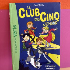 La bibliothèque verte - Le club des cinq junior - Une course infernale