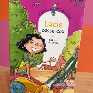 L'école d'Agathe - Lucie casse-cou