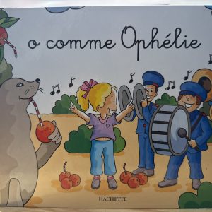 O comme Ophélie Hachette Mes premiers pas vers la lecture