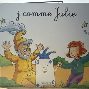 J comme Julie Hachette Mes premiers pas vers la lecture