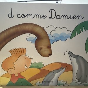 D comme Damien Hachette Mes premiers pas vers la lecture