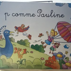 P comme Pauline Hachette Mes premiers pas vers la lecture